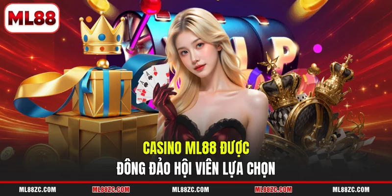 ML88 13 Casino ML88 được đông đảo hội viên lựa chọn