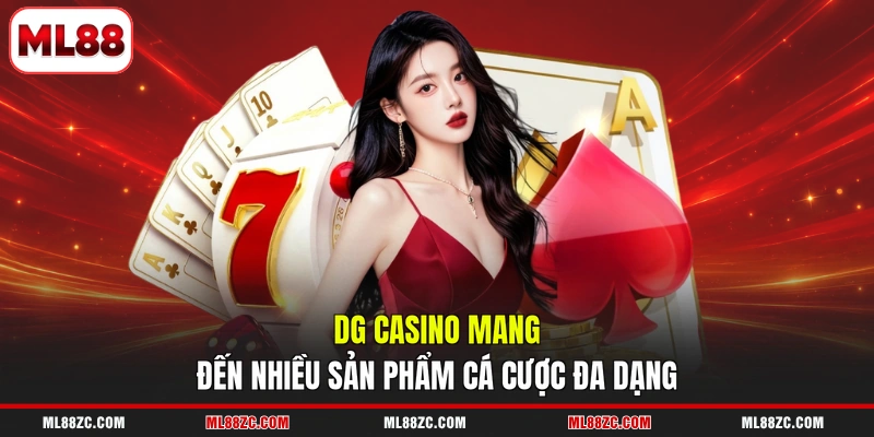 DG Casino - Sảnh Cược Live Đạt Chuẩn Quốc Tế Tại ML88 2 DG Casino mang đến nhiều sản phẩm cá cược đa dạng