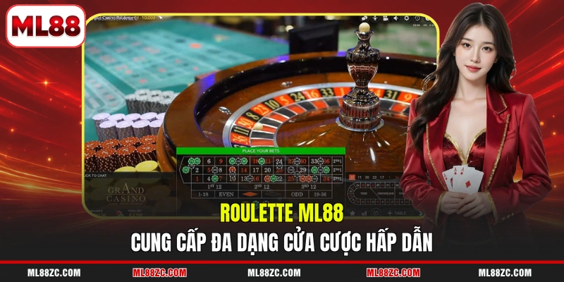 Roulette ML88 - Trải Nghiệm 6 Loại Cược Tại Bàn Live 2 Roulette ML88 cung cấp đa dạng cửa cược hấp dẫn