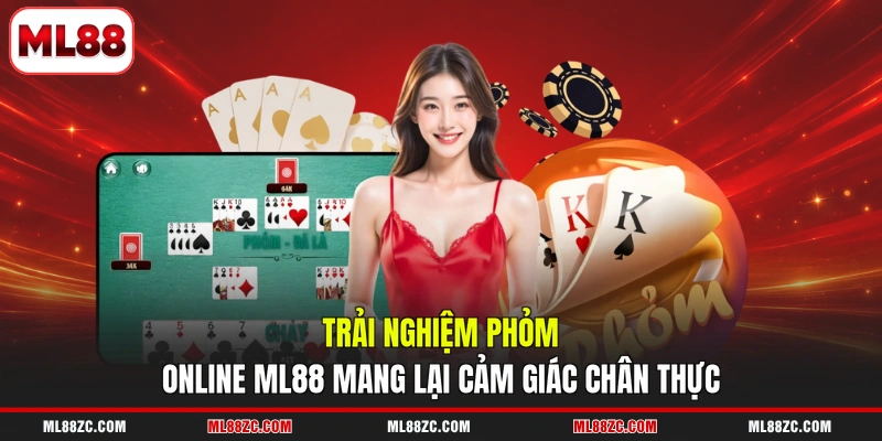 Phỏm Online ML88 - 5 Thao Tác Chính Cho Mỗi Ván Chơi 3 Trải nghiệm phỏm online ML88 mang lại cảm giác chân thực